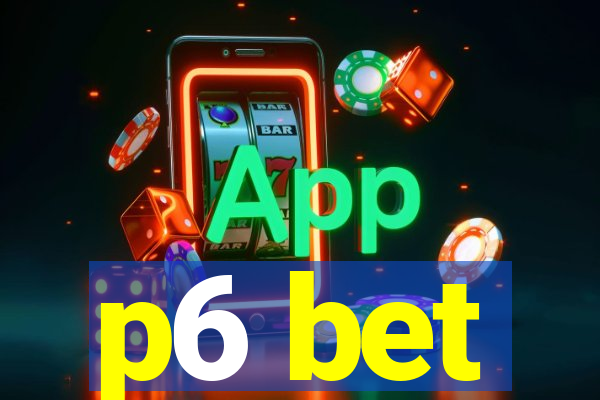 p6 bet